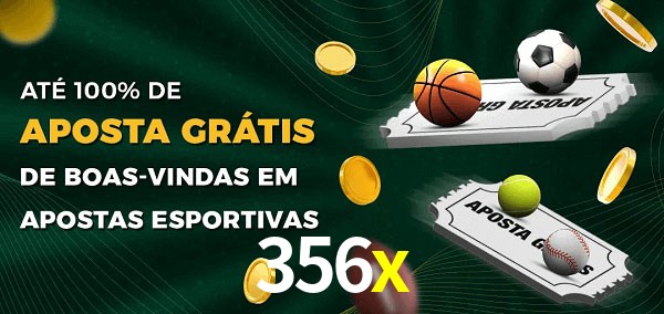 356x Ate 100% de Aposta Gratis